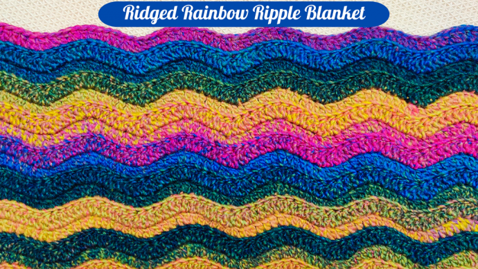 Quick and Easy Crochet Ridged Rainbow Ripple Blanket Pattern for All Skill Levels Quick and Easy Crochet Ridged Rainbow Ripple Blanket Pattern for All Skill Levels