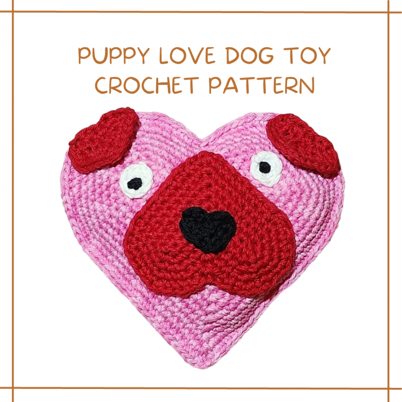 Puppy Love Dog Toy Crochet Pattern