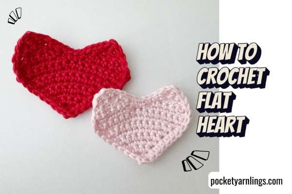 Create Charming Crocheted Flat Hearts: A Step-by-Step Guide for All Skill Levels Create Charming Crocheted Flat Hearts: A Step-by-Step Guide for All Skill Levels