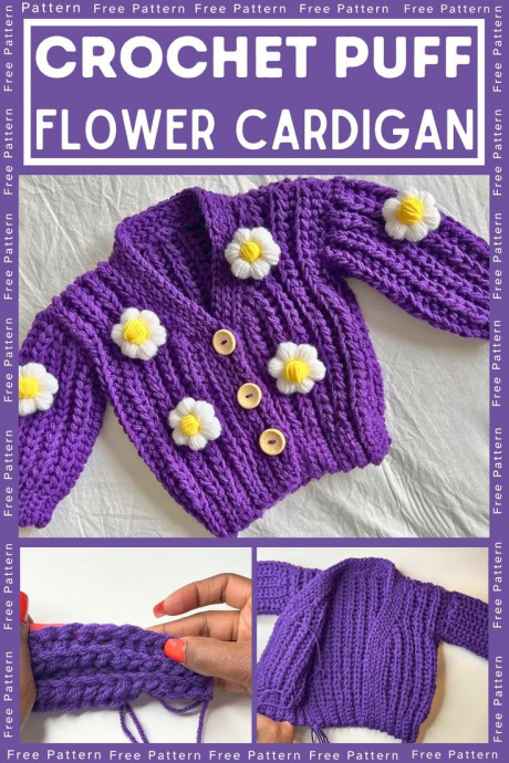 Create Your Own Crochet Puff Flower Cardigan: A Step-by-Step Guide to Crafting a Whimsical and Charming Wardrobe Essential