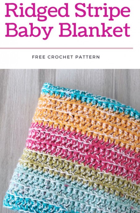 Crochet Ridged Stripe Baby Blanket (Free Pattern)
