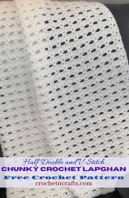 Crochet Half Double and V-Stitch Chunky Lapghan