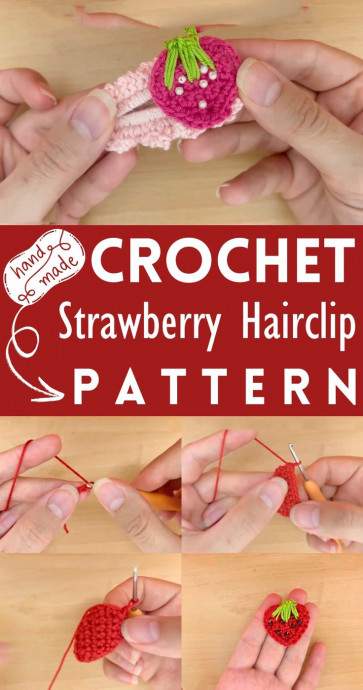 Create a Charming Crochet Strawberry Hairclip: A Step-by-Step Guide for All Craft Lovers Create a Charming Crochet Strawberry Hairclip: A Step-by-Step Guide for All Craft Lovers