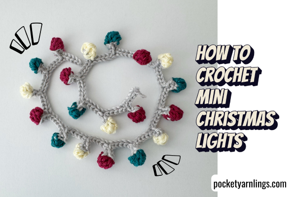 Create Whimsical Crochet Mini Christmas Lights for Your Holiday Décor Create Whimsical Crochet Mini Christmas Lights for Your Holiday Décor