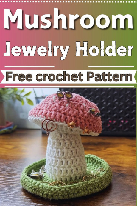 Crochet Mushroom Jewelry Holder
