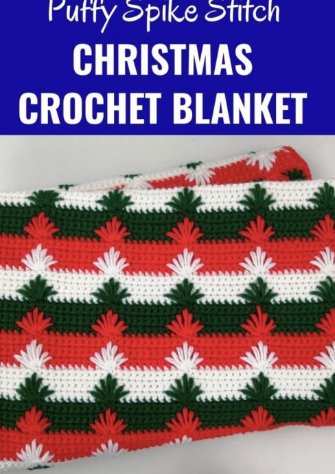 Create a Cozy Crochet Puffy Spike Stitch Christmas Blanket for Toddlers Create a Cozy Crochet Puffy Spike Stitch Christmas Blanket for Toddlers