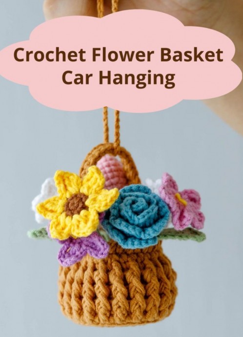 Create Your Own Unique Crochet Flower Basket Car Hanging for Personal Style and Functionality Create Your Own Unique Crochet Flower Basket Car Hanging for Personal Style and Functionality