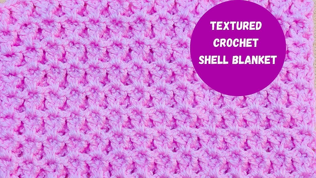 How To Crochet Textured Shell Blanket